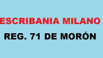 Escribanía Milano - Reg 71 de Morón