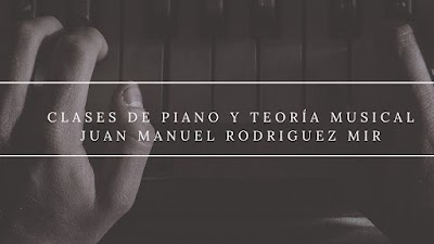 Clases de Piano - Juan Manuel Rodriguez Mir