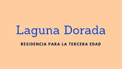 RESIDENCIA PARA LA 3RA EDAD LAGUNA DORADA