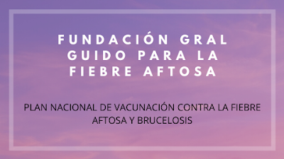 FUNDACION GRAL GUIDO PARA LA FIEBRE AFTOSA