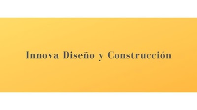 INNOVA DISEÑO Y CONSTRUCCION